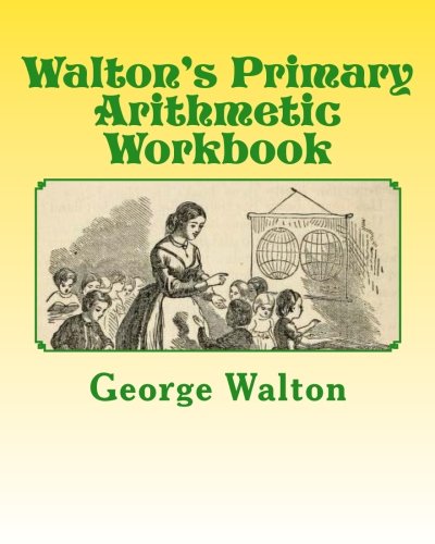 Walton's Primary Arithmetic Workbook