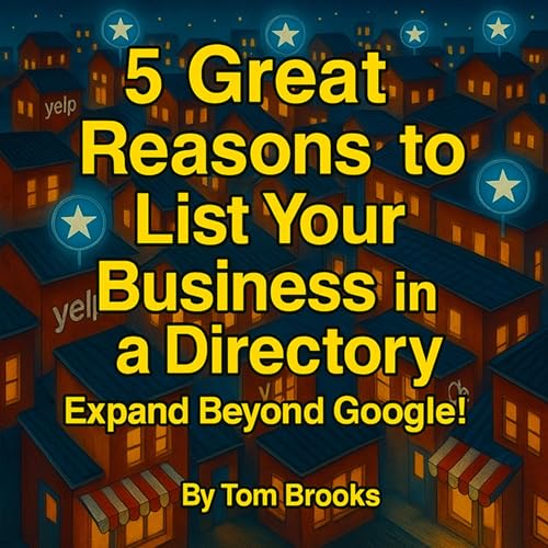 5 Great Reasons to List Your Business in a Directory Audiolibro Por Tom Brooks arte de portada