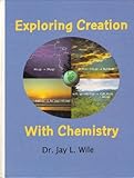 Exploring Creation With Chemistry Textbook plus Solutions and Tests Manual (2 Books)