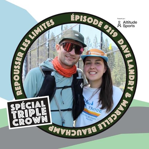 #219 - Dave Landry et Marcelle Beauchamp - Triple Crown de Destination Trails en couple en 2025 copertina
