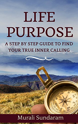 Cover of Life Purpose: A Step by Step Guide to Find your True Inner Calling (Happiness Series)