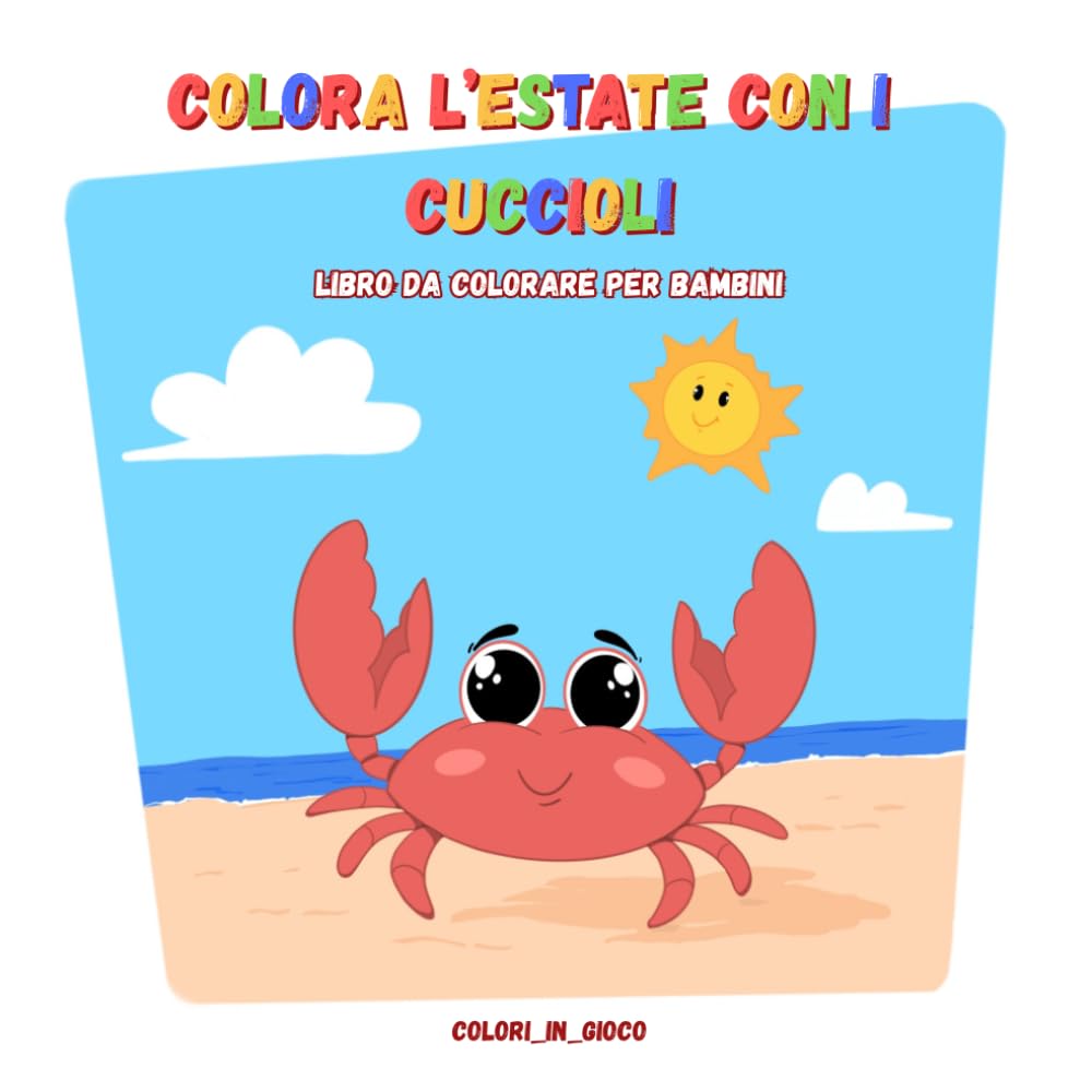 Colora l'estate con i cuccioli: libro da colorare per bambini (Colora con i cuccioli)