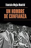 Un hombre de confianza (Spanish Edition)