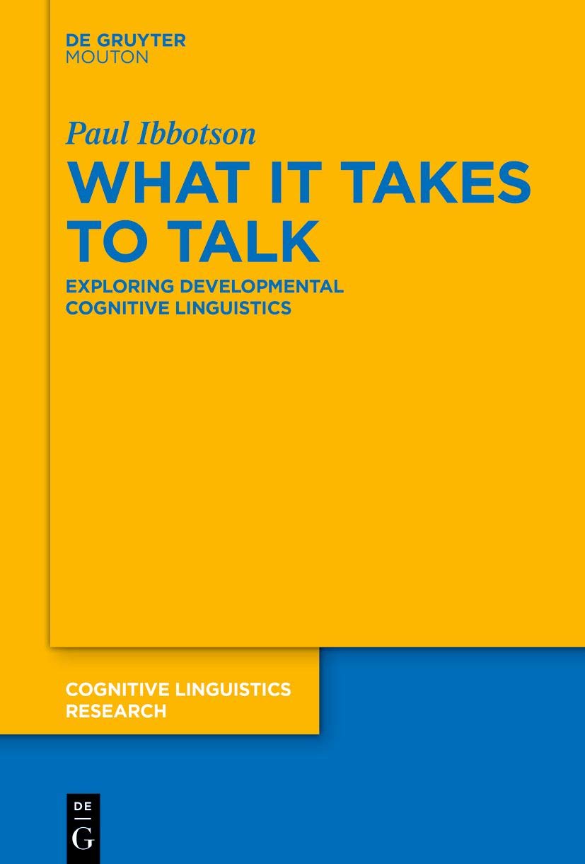 What it Takes to Talk: Exploring Developmental Cognitive Linguistics: 64 (Cognitive Linguistics Research [CLR], 64)