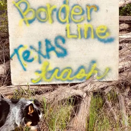 Borderline Texas Trash Ep.291