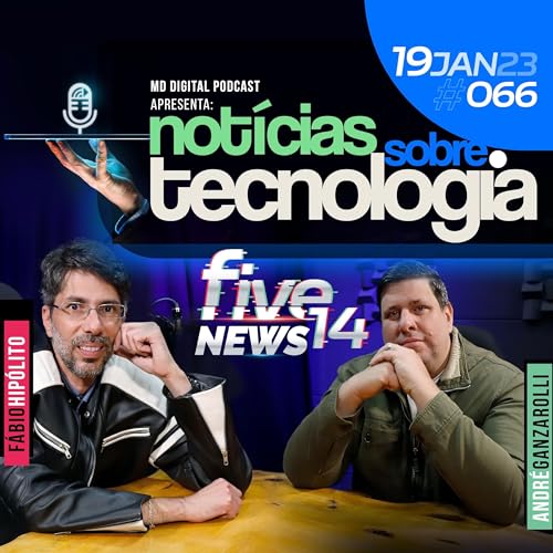 Five14Cast News #066 | 19/01/2023 #podcastbrasil