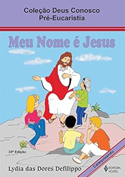 Paperback Meu Nome É Jesus. Manual do Catequizando - Volume 3 [Portuguese] Book