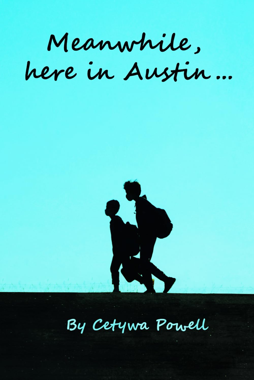 Meanwhile, Here in Austin