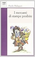 I mercanti di stampe proibite 8897210163 Book Cover