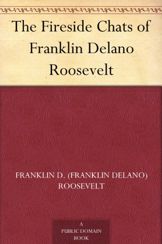 The Fireside Chats of Franklin Delano Roosevelt