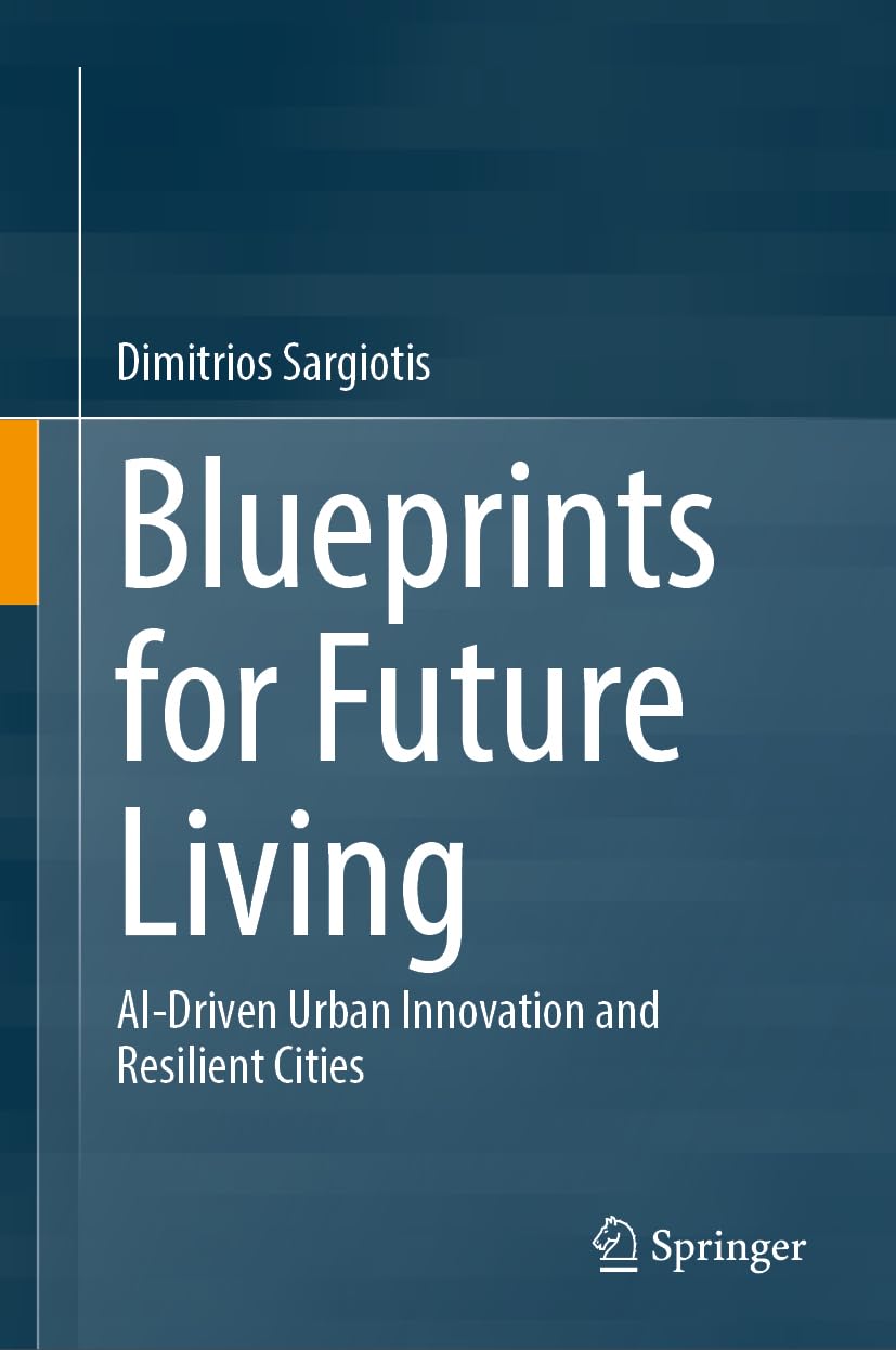 Blueprints for Future Living: AI-Driven Urban Innovation and Resilient Cities