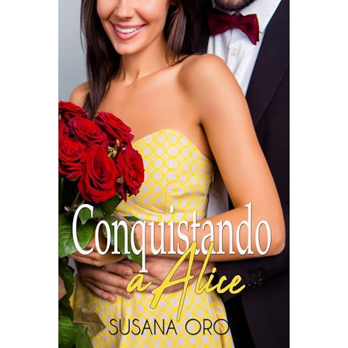 Conquistando a Alice Audiolibro Por Susana Oro arte de portada