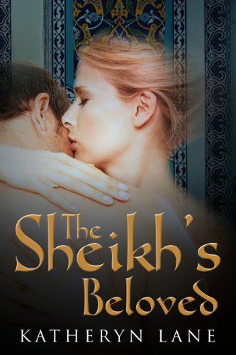 The Sheikh’s Beloved (Books 1 and 2 of The Sheikh’s Beloved romance series)