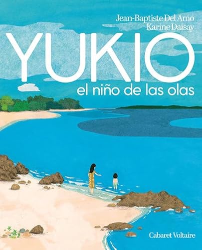 Yukio: el niño de las olas (CABARET VOLTAIRE)