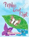  Papilio\'s Great Flight (English Edition)
