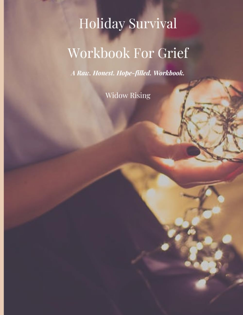 Holiday Survival Workbook For Grief