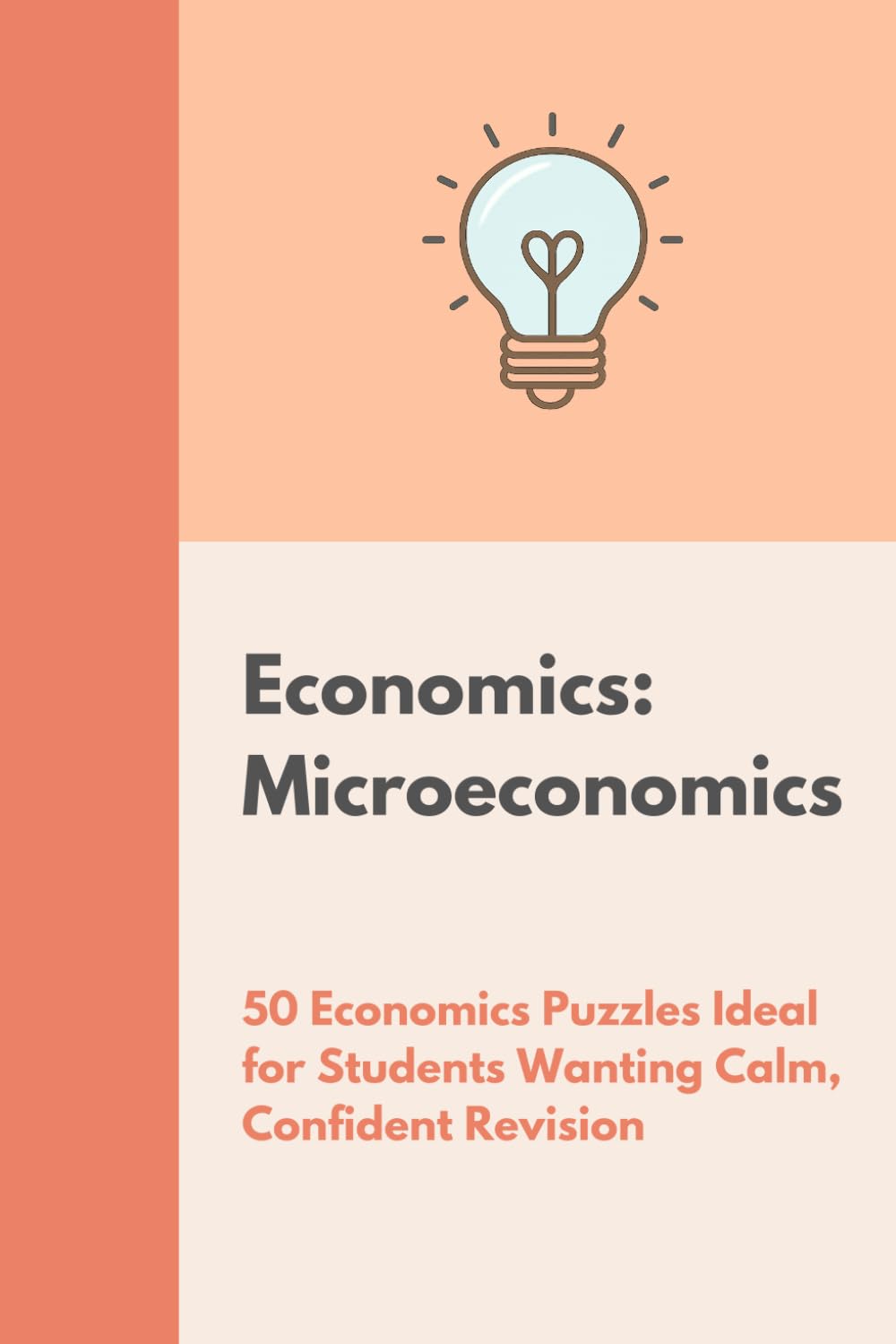 Economics: Microeconomics Puzzle Book: The Bright Puzzle Company (The Economics Puzzle Series)