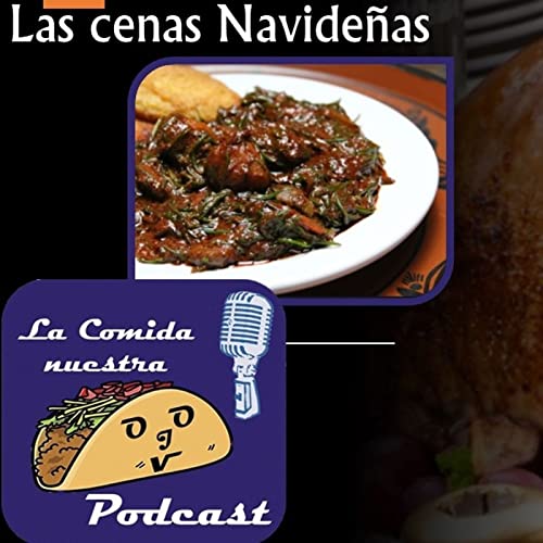 La comida nuestra 17 Las Cenas Navide&ntilde;as