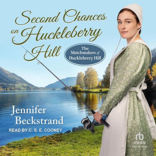 Second Chances on Huckleberry Hill by Jennifer Beckstrand episode artwork