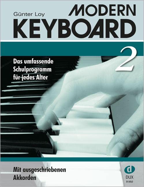 Modern Keyboard 2: Das umfassende Schulprogramm für jedes Alter