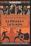 Libros épicos de Homero: La Odisea y La Ilíada. (Edición 
