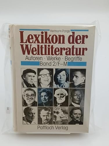 Lexikon der Weltliteratur: Autoren - Werke - Begriffe von A - Z