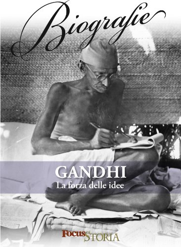 Gandhi. la forza delle idee