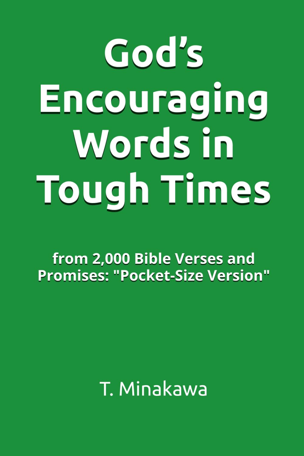 God’s Encouraging Words in Tough Times: from 2,000 Bible Verses and Promises: "Pocket-Size Version"