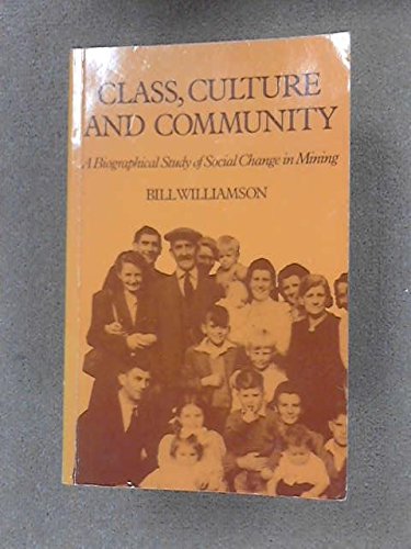 Class, culture, and community: A biographical s... 0710009917 Book Cover