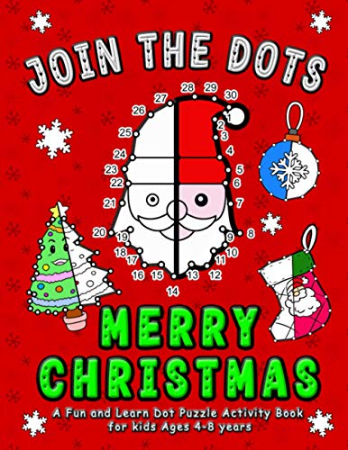 Join the DOTS - Merry Christmas: Connect from One Dot to the Next Dot- A Fun and learn Dot Puzzle activity and coloring book for
