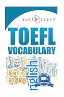 TOEFL Vocabulary AudioLearn 1519150768 Book Cover