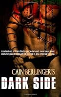 Cain Berlinger's Dark Side 160054634X Book Cover