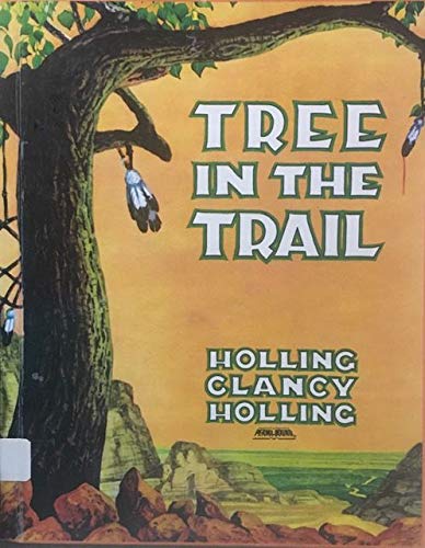 Tree in the TrailTREE IN THE TRAIL by Holling, ... B0079F1TU4 Book Cover