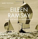 Eileen Ramsay: Queen of Yachting Photography