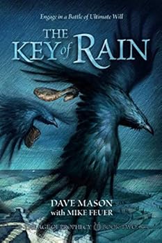 The Key of Rain (The Age of Prophecy Book 2) - Book #2 of the Age of Prophecy