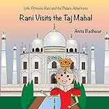 Rani Visits the Taj Mahal (Little Princess Rani and the Palace Adventures)