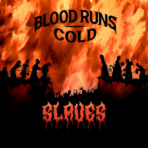 Slaves by Blood Runs Cold on Amazon Music Amazon.co.uk