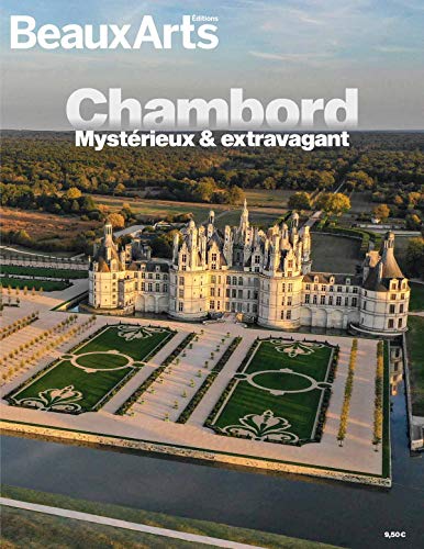 Télécharger Chambord : Mystérieux & extravagant PDF Ebook En Ligne