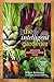 The Intelligent Gardener: Growing Nutrient-Dense Food