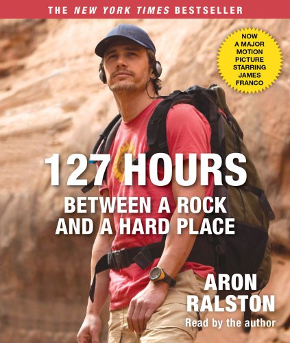 127 Hours: Between a Rock and a Hard Place Audio CD – Abridged, October 26, 2010