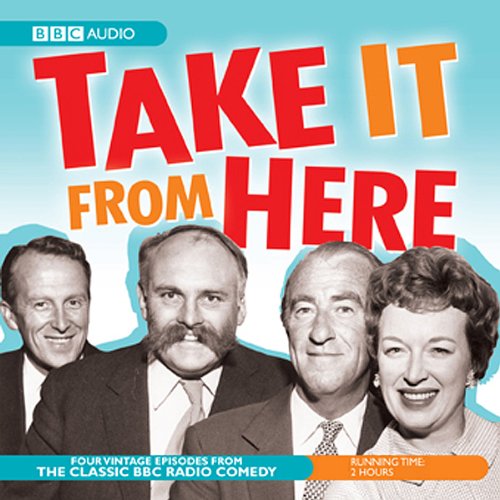 Take It from Here (Audio Download): Dennis Norden, Frank Muir, Dick