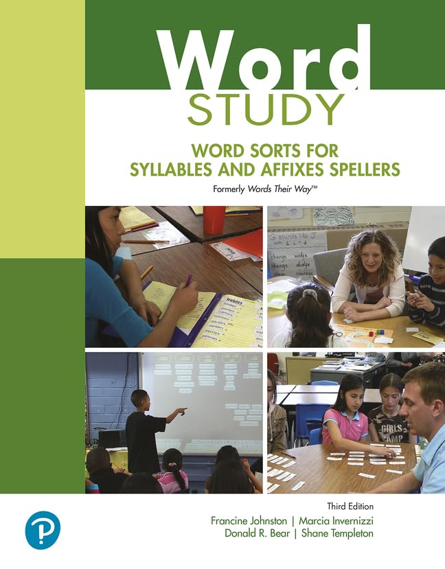 Word Study: Word Sorts for Syllables and Affixes Spellers (formerly Words Their Way™)