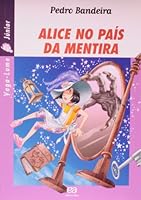 Alice No Pais Da Mentira 8516103145 Book Cover