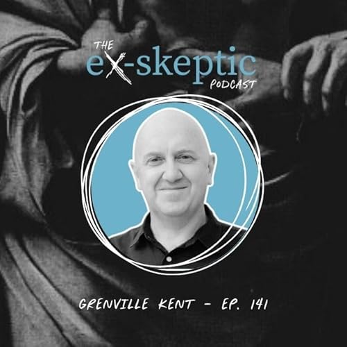 Not Interested in God &ndash; Dr. Grenville Kent&rsquo;s Story | Ep. 141