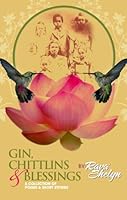 Gin, Chittlins and Blessings 0972436634 Book Cover