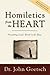Homiletics from the Heart: Preaching God's Word God's Way