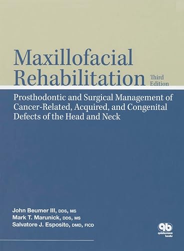 Maxillofacial Rehabilitation: Prosthodontic and Surgical Management of Cancer-related, Acquired, and Congenital Defects of the Head and Neck (Amg All Music Guide)