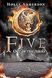  Five: Out of the Ashes (The FIVE Series Book 3) (English Edition)