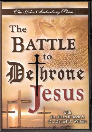 The John Ankerberg Show - The Battle to Dethrone Jesus