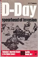 D-Day spearhead of invasion (Ballentine's Illustrated History of World War II, battle book No 1) 0671066242 Book Cover